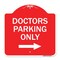 Signmission Doctors Parking With Right Arrow, Red & White Aluminum Architectural Sign, 18" x 18", RW-1818-24135 A-DES-RW-1818-24135 - alternate 1